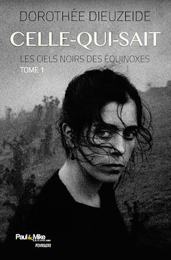 Télécharger le livre :  Celle-qui-sait : Les ciels noirs des équinoxes - Tome 1