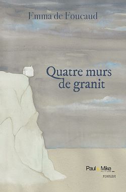 Télécharger le livre :  Quatre murs de granit