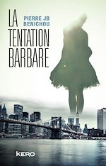 Télécharger le livre :  La tentation barbare