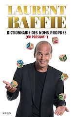 Télécharger le livre :  Dictionnaire des noms propres (ou presque !)