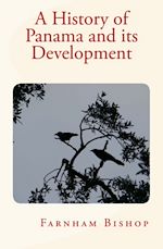 Télécharger le livre :  A History of Panama and its Development