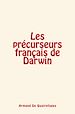Télécharger le livre :  Les précurseurs français de Darwin