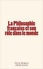 Télécharger le livre :  La Philosophie française et son rôle dans le monde
