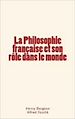 Télécharger le livre :  La Philosophie française et son rôle dans le monde