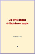 Télécharger le livre :  Lois psychologiques de l'évolution des peuples