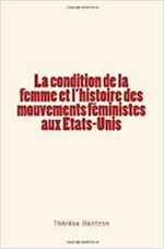 Télécharger le livre :  La condition de la femme et l'histoire des mouvements féministes aux Etats-Unis