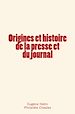 Télécharger le livre :  Origines et histoire de la presse et du journal