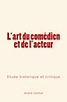 Télécharger le livre :  L'art du comédien et de l'acteur