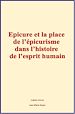 Télécharger le livre :  Epicure et la place de l'épicurisme dans l'histoire de l'esprit humain