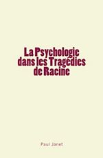 Télécharger le livre :  La Psychologie dans les Tragédies de Racine