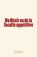Télécharger le livre :  Du Désir ou de la faculté appétitive