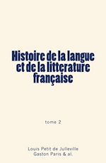 Télécharger le livre :  Histoire de la langue et de la littérature française (Tome 2)