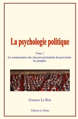 Télécharger le livre :  La psychologie politique (Tome 1)