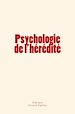 Télécharger le livre :  Psychologie de l'hérédité