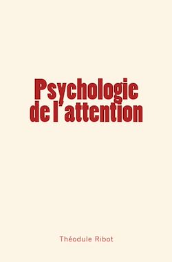 Télécharger le livre :  Psychologie de l'attention