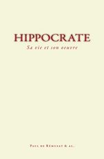 Télécharger le livre :  Hippocrate : Sa vie et son œuvre