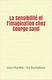 Télécharger le livre :  La Sensibilité et l'imagination chez George Sand