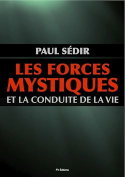 Télécharger le livre :  Les forces mystiques et la conduite de la vie