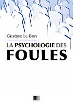 Télécharger le livre :  Psychologie des Foules