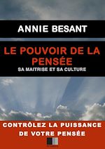 Télécharger le livre :  Le Pouvoir de la Pensée. Sa maîtrise et sa culture.