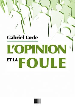 Télécharger le livre :  L'opinion et la Foule