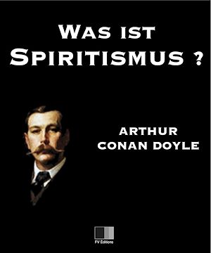 Téléchargez le livre :  Was ist Spiritismus? Die neue Offenbarung