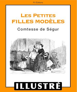 Téléchargez le livre :  Les petites filles modèles (Illustré)