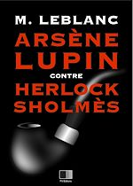 Télécharger le livre :  Arsène Lupin contre Herlock Sholmès