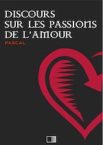 Télécharger le livre :  Discours sur les Passions de l'Amour