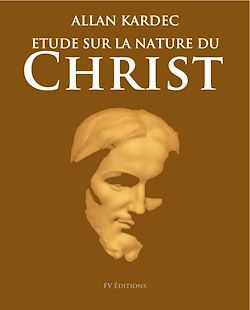 Télécharger le livre :  Étude sur la nature du Christ