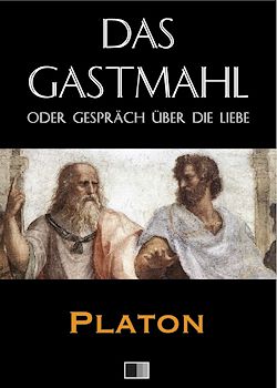 Télécharger le livre :  Das Gastmahl oder Gespräch über die Liebe
