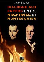 Télécharger le livre :  Dialogue aux enfers entre Machiavel et Montesquieu
