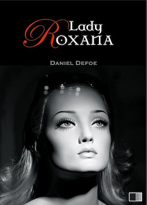 Téléchargez le livre :  Lady Roxana ou l'Heureuse Maîtresse
