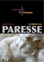 Télécharger le livre :  Le Droit à la Paresse - Éloge de la Paresse