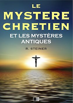 Télécharger le livre :  Le Mystère Chrétien et les Mystères Antiques