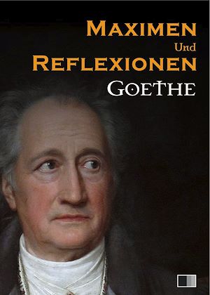 Téléchargez le livre :  Maximen und Reflexionen