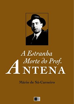 Télécharger le livre :  A Estranha Morte do Professor Antena