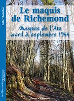 Télécharger le livre :  Le maquis de Richemond, maquis de l'Ain