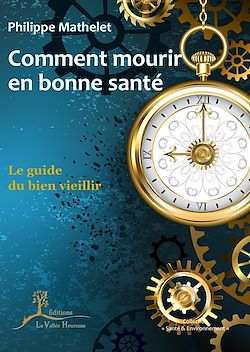Télécharger le livre :  Comment mourir en bonne santé