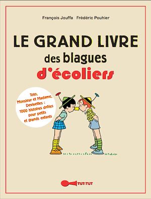 Le Grand Livre Des Blagues D Ecoliers Ebook
