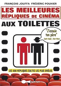 Téléchargez le livre :  Les meilleures répliques de cinéma aux toilettes