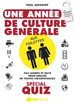 Télécharger le livre :  Une année de culture générale aux toilettes spécial quiz