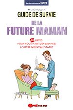 Télécharger le livre :  Guide de survie de la future maman