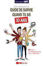 Télécharger le livre :  Guide de survie quand tu as 30 ans