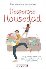Télécharger le livre :  Desperate Housedad
