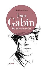 Télécharger le livre :  Jean Gabin, du livre au mythe