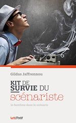 Télécharger le livre :  Kit de survie du scénariste
