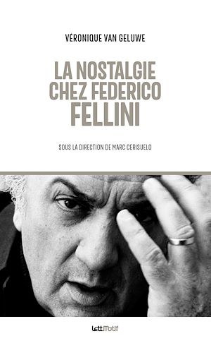 Téléchargez le livre :  La nostalgie chez Federico Fellini