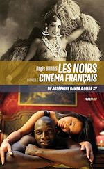Télécharger le livre :  Les Noirs dans le cinéma français