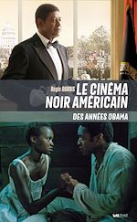 Télécharger le livre :  Le cinéma noir américain des années Obama